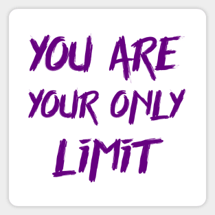You are your only limit Magnet